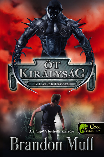 Brandon Mull - Öt királyság 2. A Lator Lovag