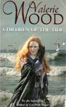 Valerie Wood - Children of the Tide [antikvár]