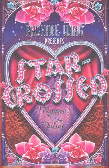 WING, RACHAEL - Star-Crossed [antikvár]
