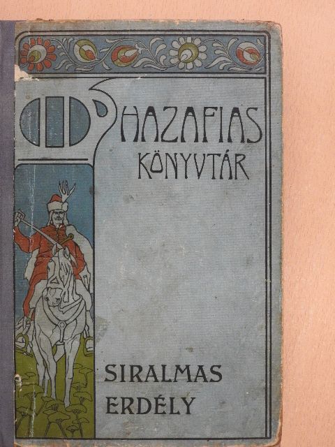 Gaal Mózes - Siralmas Erdély [antikvár]