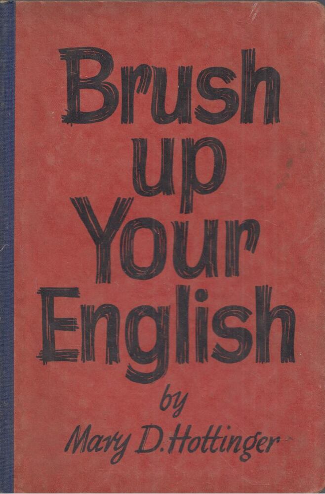 Mary D. Hottinger - Brush Up Your English [antikvár]