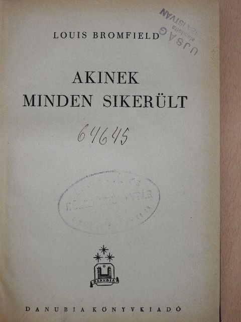 Louis Bromfield - Akinek minden sikerült [antikvár]