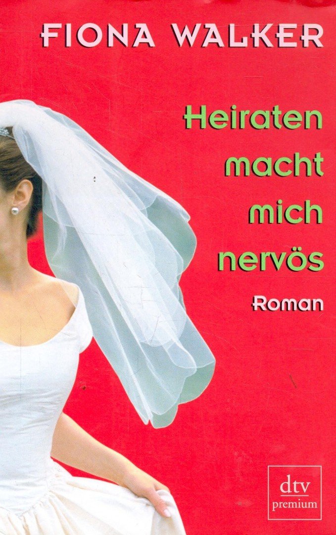 WALKER, FIONA - Heiraten macht mich nervös [antikvár]