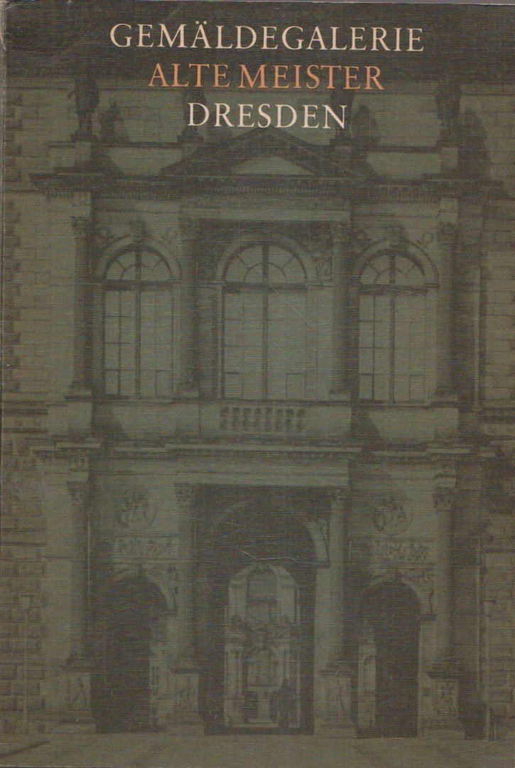 Dr. Angelo Walther (szerk.) - Gemäldegalerie Alte Meister Dresden [antikvár]