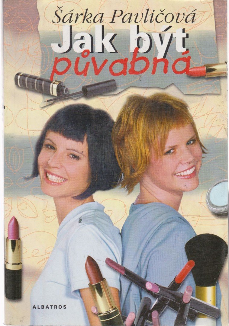 Sárka Pavlicová - Jak být puvabná [antikvár]