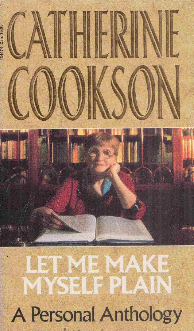 Catherine Cookson - Let Me Make Myself Plain [antikvár]