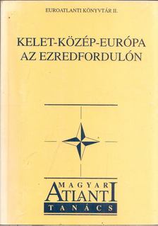 Papp Gábor, Tolnay László - Kelet-Közép-Európa az ezredfordulón [antikvár]