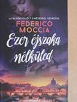 Federico Moccia - Ezer éjszaka nélküled [antikvár]