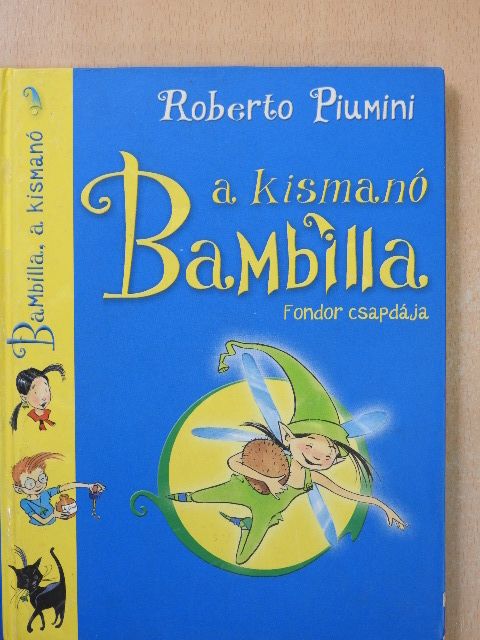 Roberto Piumini - Bambilla, a kismanó - Fondor csapdája [antikvár]