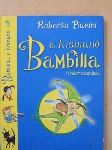 Roberto Piumini - Bambilla, a kismanó - Fondor csapdája [antikvár]