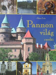 Takács Erika - Pannon világ csodái [antikvár]