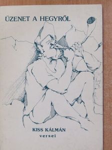 Kiss Kálmán - Üzenet a hegyről (dedikált példány) [antikvár]