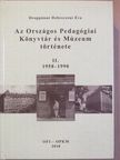 Droppánné Debreczeni Éva - Az Országos Pedagógiai Könyvtár és Múzeum története II. [antikvár]