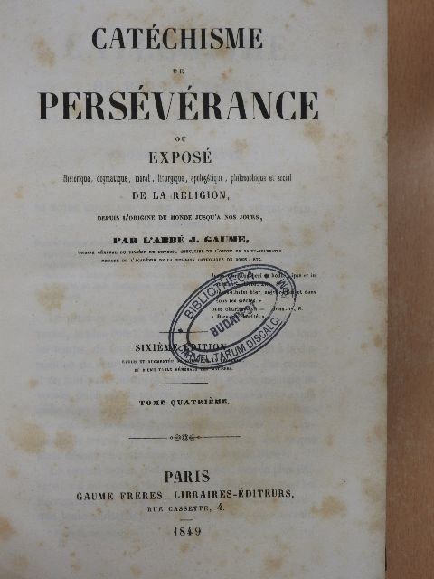 J. Gaume - Catéchisme de Persévérance IV. [antikvár]