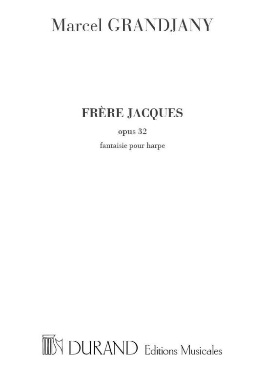 GRANDJANY, MARCEL - FRERE JACQUES OPUS 32 - FANTASIE POUR HARPE
