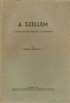 JÁNOSI JÓZSEF - A szellem [antikvár]