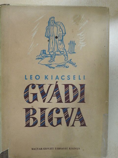 Leo Kiacseli - Gvádi Bigva [antikvár]