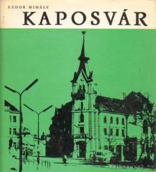 Zádor Mihály - Kaposvár [antikvár]