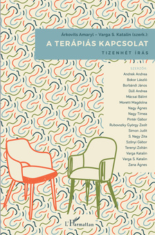 Varga S. Katalin[szerk.]-Árkovits Amaryl[szerk.] - Terápiás kapcsolat. Tizenhét írás