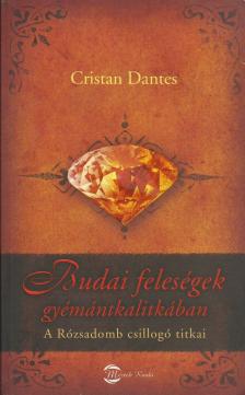 Cristan Dantes - Budai feleségek gyémántkalitkában [antikvár]