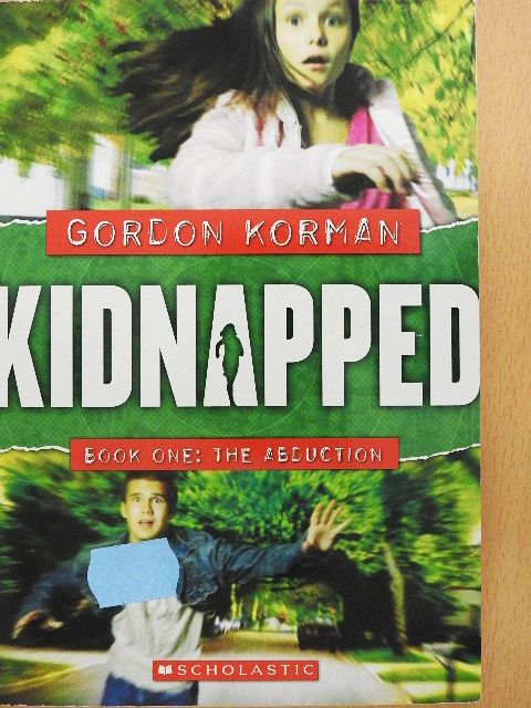 Gordon Korman - Kidnapped 1. [antikvár]