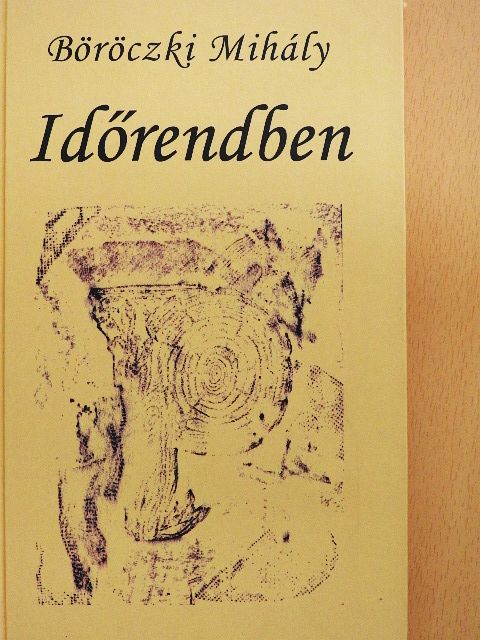 Böröczki Mihály - Időrendben [antikvár]