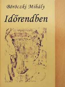 Böröczki Mihály - Időrendben [antikvár]