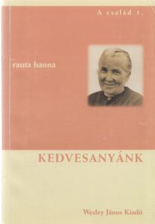 Rauta Hanna - Kedvesanyánk [antikvár]