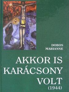 Benedek Miklós - Akkor is karácsony volt [antikvár]