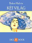 BOKOR MALVIN - Két világ [eKönyv: epub, mobi]