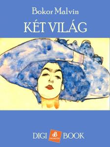 BOKOR MALVIN - Két világ [eKönyv: epub, mobi]