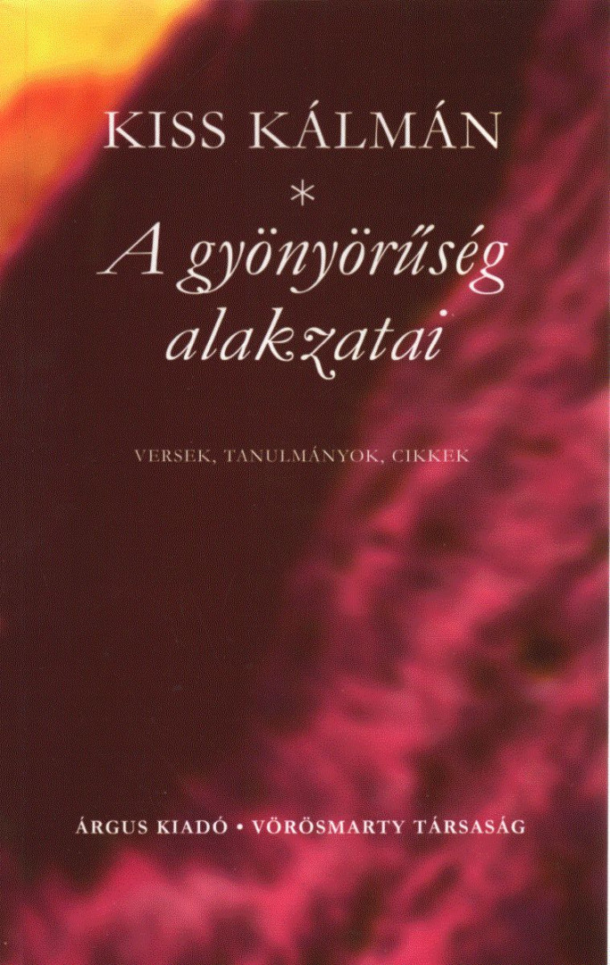 Kiss Kálmán - A gyönyörűség alakzatai [antikvár]