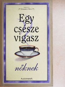 Colleen Sell - Egy csésze vigasz nőknek [antikvár]
