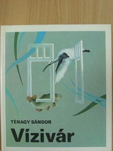 Ténagy Sándor - Vízivár [antikvár]