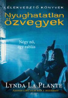 LYNDA LA PLANTE - Nyughatatlan özvegyek [antikvár]