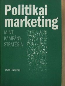 Bruce I. Newman - Politikai marketing [antikvár]