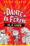 Brian Gordon - Dante N. Ferno is NOT a Loser
