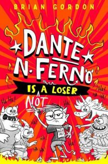 Brian Gordon - Dante N. Ferno is NOT a Loser