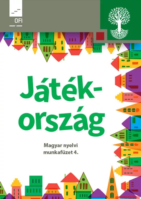 OH-SNE-MNY04M - JÁTÉKORSZÁG - MAGYAR NYELVI MUNKAFÜZET ÁLT. ISK. 4. OSZT.