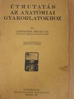 Dr. Lenhossék Mihály - Utmutatás az anatomiai gyakorlatokhoz [antikvár]