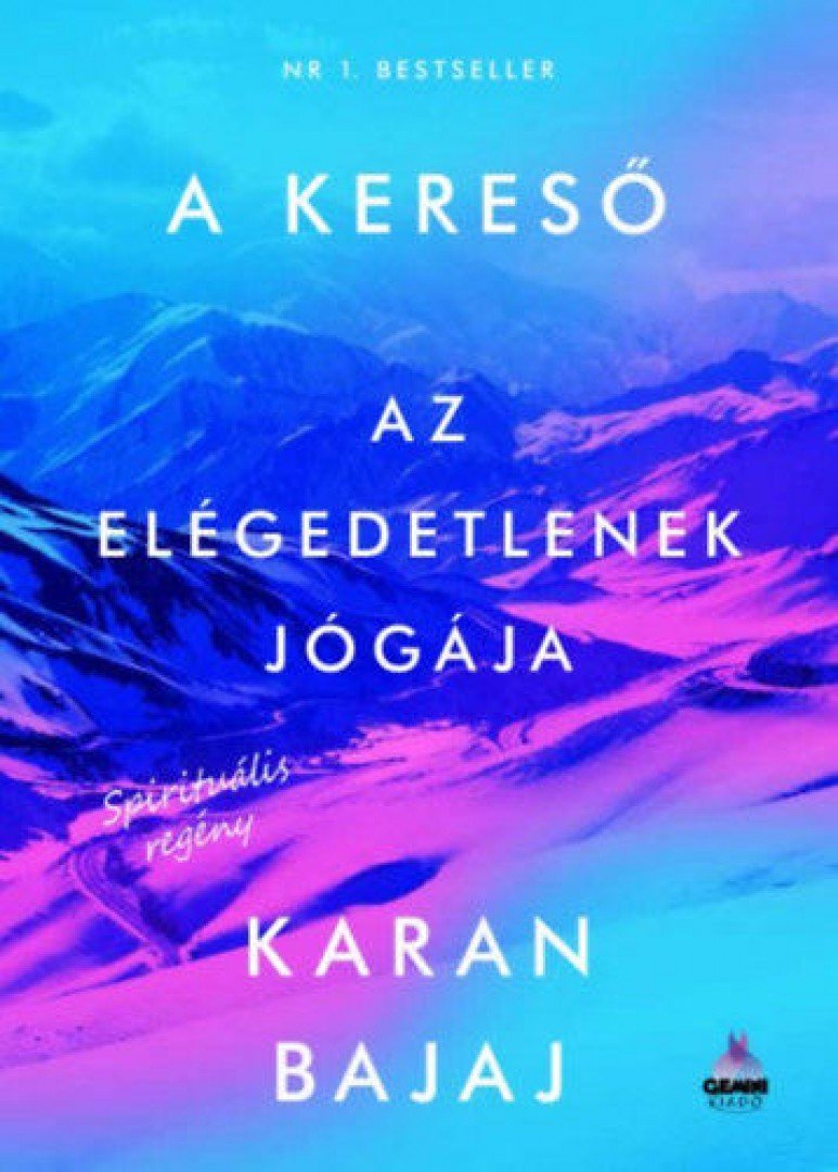 Karan Bajaj - A kereső : Az elégedetlenek jógája [antikvár]