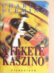 Charles Fleming - A fekete kaszinó [antikvár]