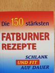 Heide Marie Karin Geiss - Die 150 stärksten fatburner rezepte (minikönyv) [antikvár]