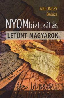 Ablonczy Balázs - Nyombiztosítás [antikvár]