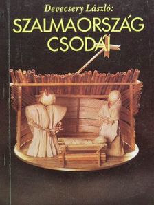 Devecsery László - Szalmaország csodái [antikvár]