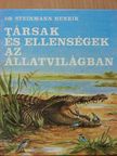 Dr. Steinmann Henrik - Társak és ellenségek az állatvilágban [antikvár]