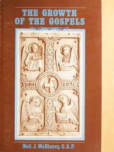 Neil J. McEleney - The Growth of the Gospels [antikvár]