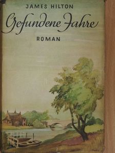 James Hilton - Gefundene Jahre [antikvár]