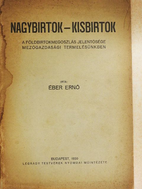 Éber Ernő - Nagybirtok-kisbirtok [antikvár]
