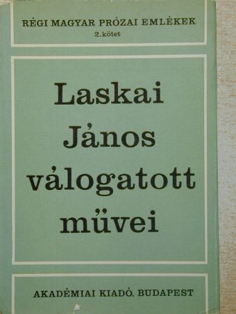 Laskai János - Laskai János válogatott művei [antikvár]